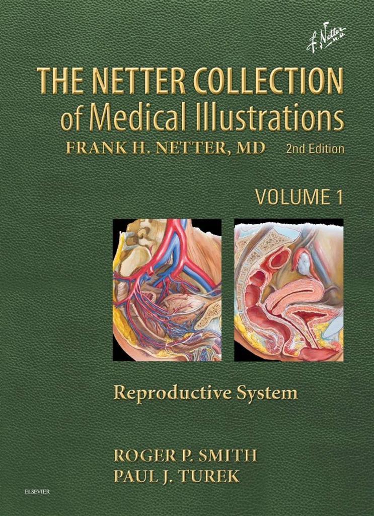 The Netter Collection of Medical Illustrations: Reproductive System 2nd Edition Roger P. Smith