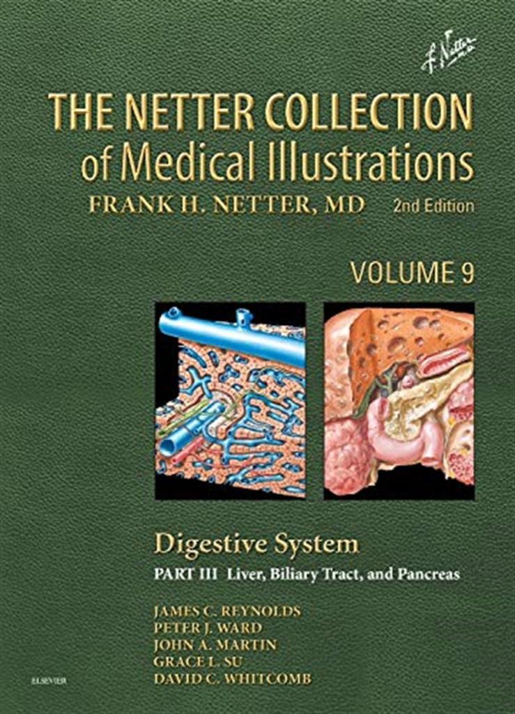 The Netter Collection of Medical Illustrations: Digestive System: Part III - Liver, etc. (Netter Green Book Collection) 2nd Edition James C Reynolds MD