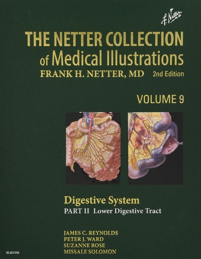 The Netter Collection of Medical Illustrations: Digestive System: Part II - Lower Digestive Tract (Netter Green Book Collection) 2nd Edition James C Reynolds MD