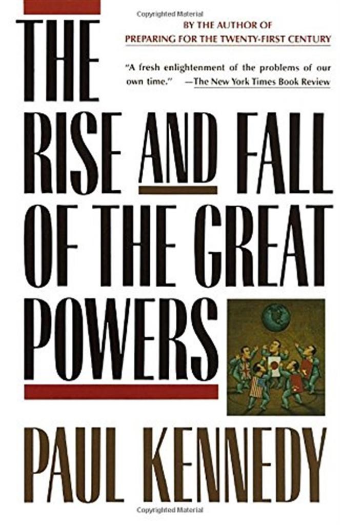 the rise and fall of the great powers (paul kennedy)