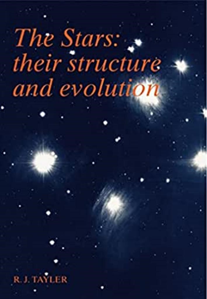the stars; their structure and evolution (roger j. tayler)
