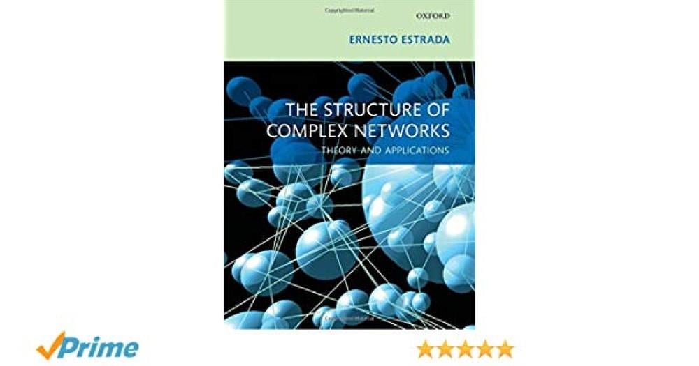 the structure of complex networks (ernesto estrada)