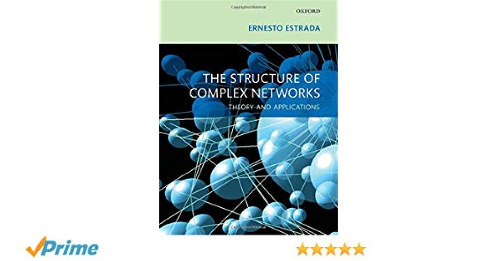 the structure of complex networks (ernesto estrada)