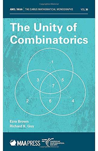 The Unity of Combinatorics (AMS/MAA Carus Mathematical Monographs) Brown Guy