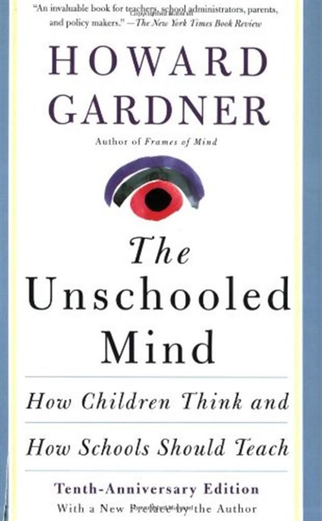 the unschooled mind (howard gardner)