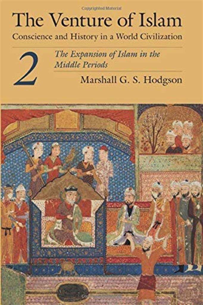 the venture of islam (hodgson) 2 two