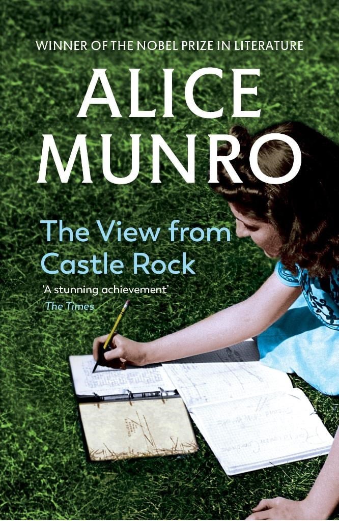 The View from Castle Rock Alice Munro 