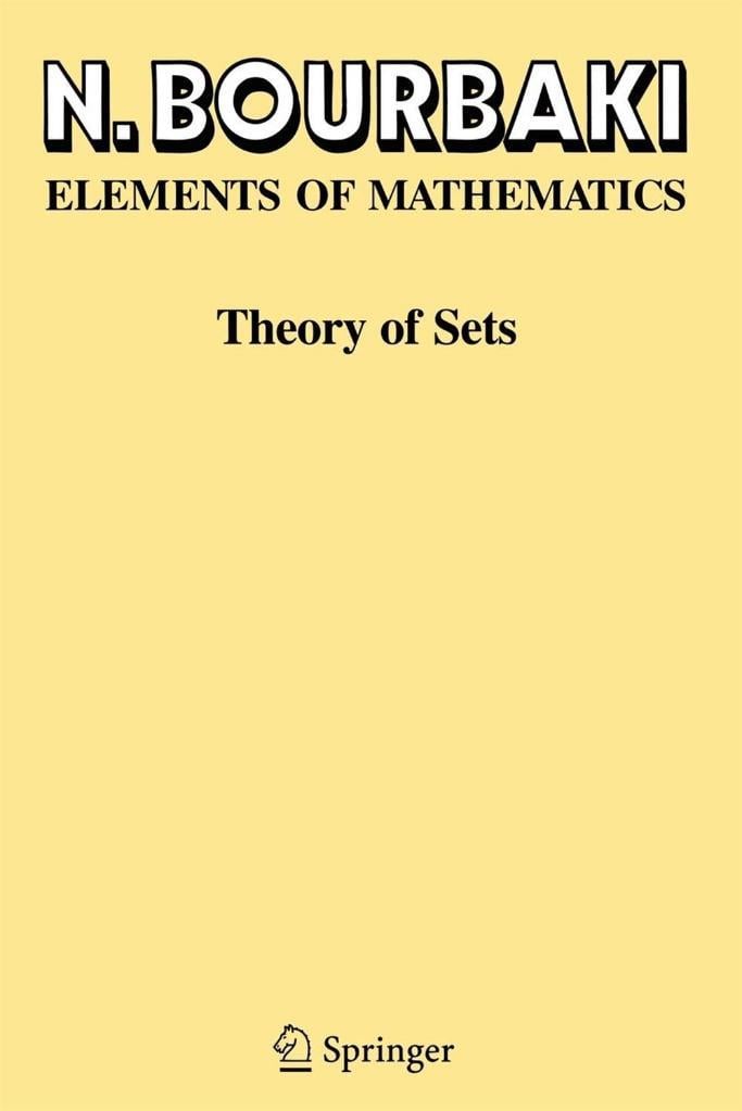 Theory of Sets (Elements of Mathematics) (2004) Nicolas Bourbaki