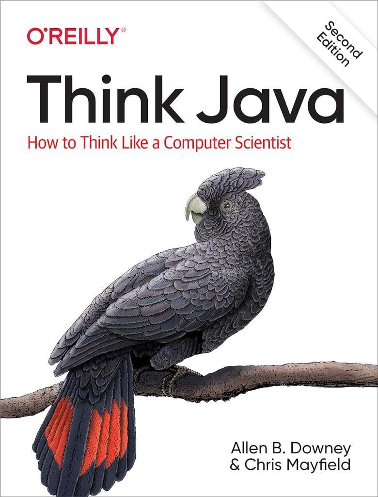 Think Java: How to Think Like a Computer Scientist 2nd Edition Downey Mayfield