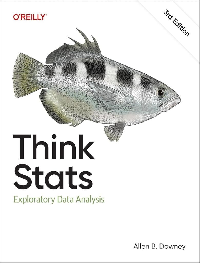 Think Stats: Exploratory Data Analysis 3rd Edition Allen B. Downey