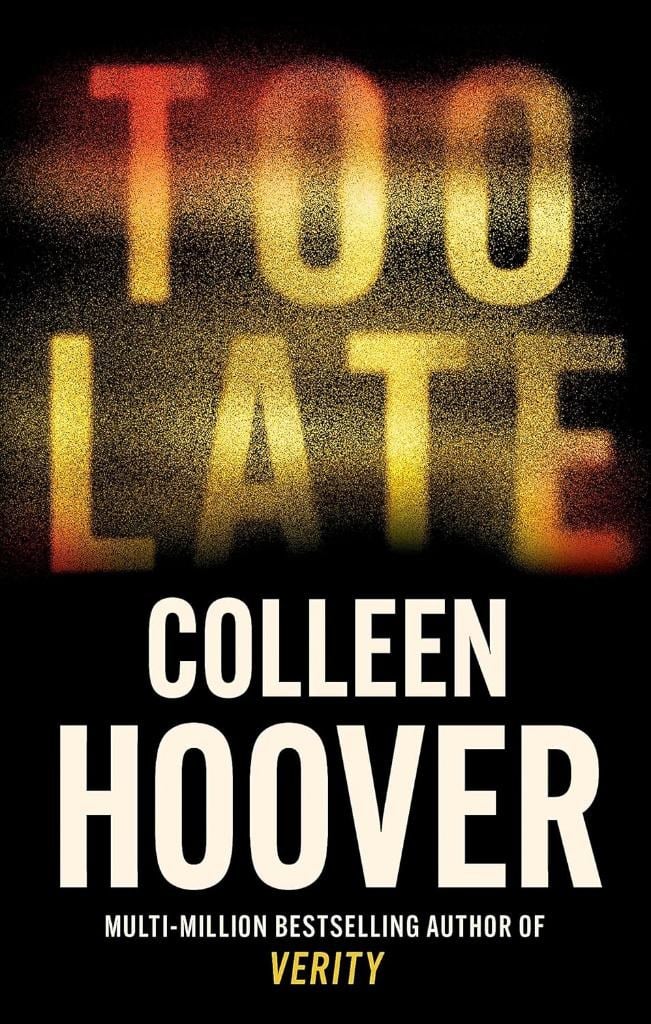 Too Late Colleen Hoover