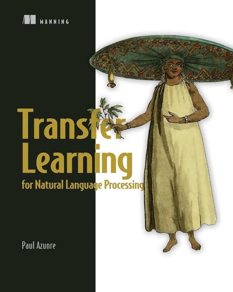 Transfer Learning for Natural Language Processing Paul Azunre