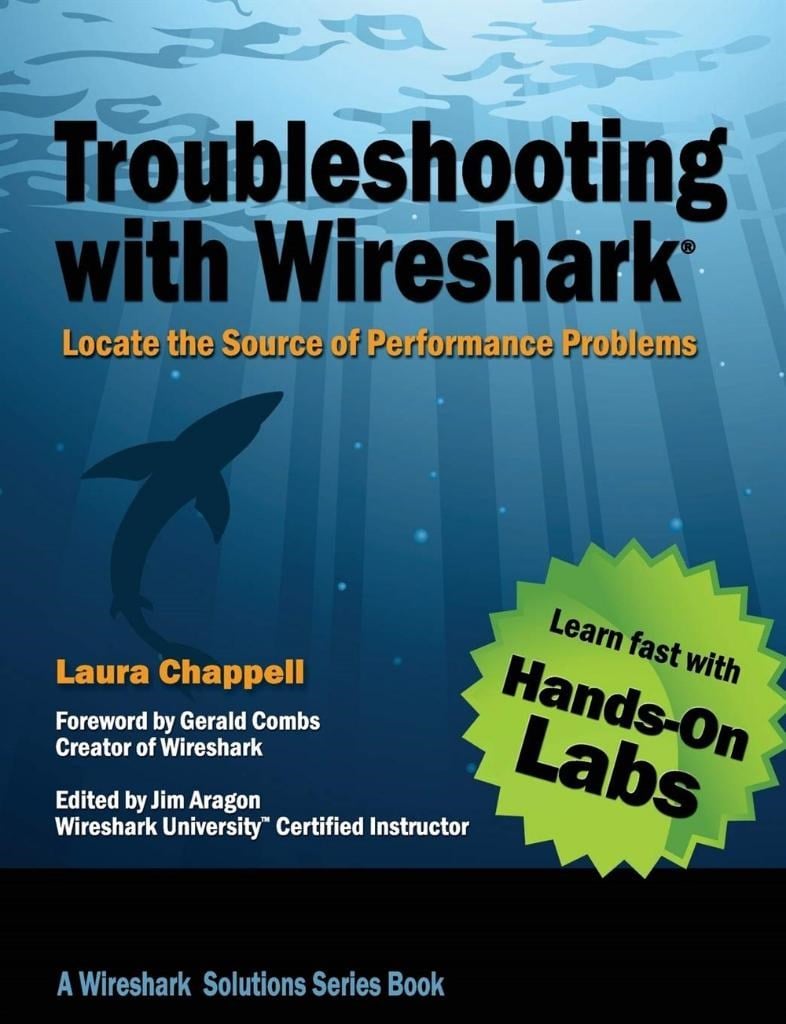 Troubleshooting with Wireshark: Locate the Source of Performance Problems 1st Edition