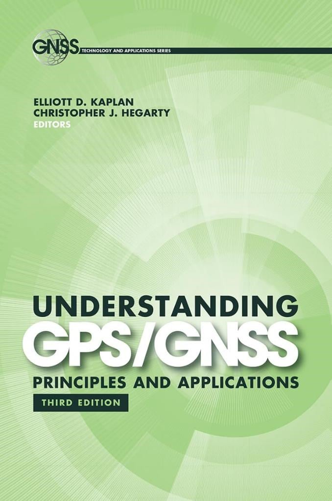 Understanding Gps/Gnss Principles and Applications 3rd third Edition - Kaplan, Hegarty