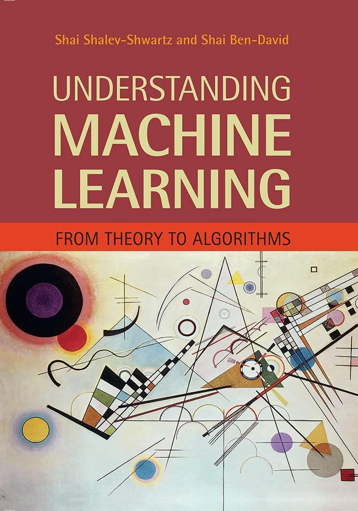 Understanding Machine Learning From Theory To Algorithms - Shai Shalev-Shwartz