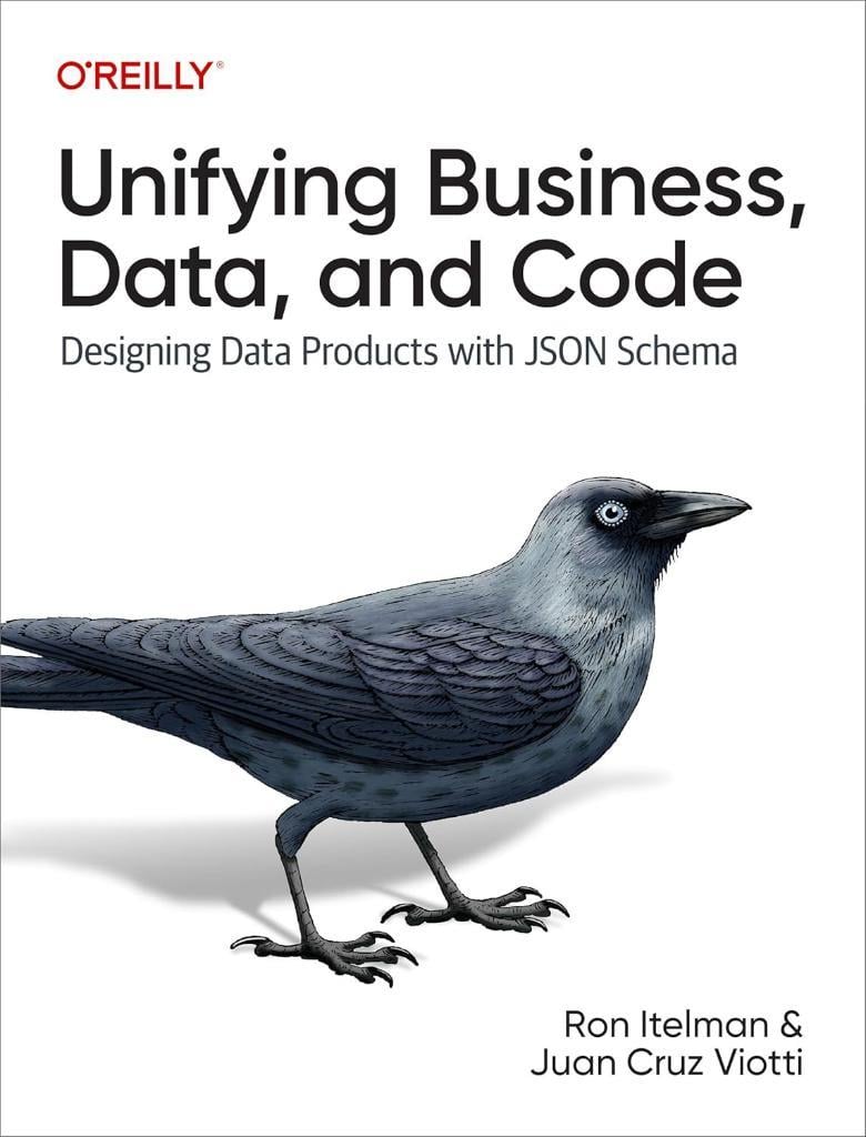 Unifying Business, Data, and Code: Designing Data Products with JSON Schema Itelman Viotti