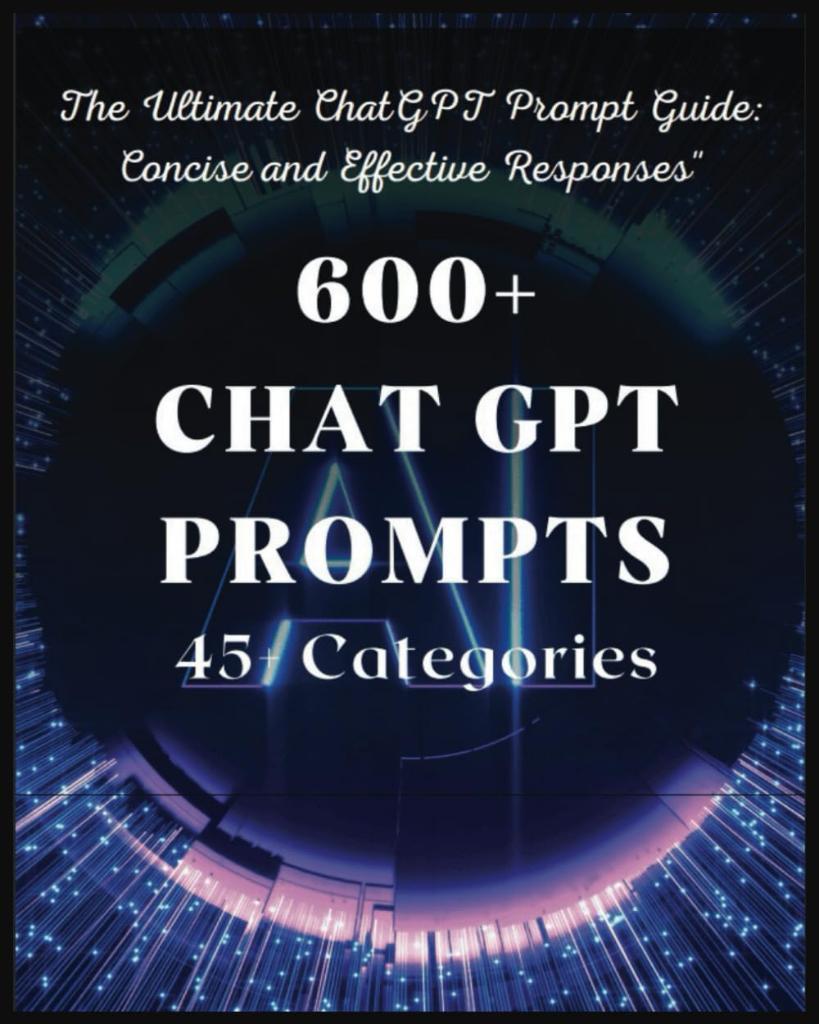 Unlock Your Creativity with 600+ CHAT GPT Prompts Across 45+ Dynamic Categories!: Youtube Scripts, Sales and Marketing, Email marketing, Content Creation, Social Media, TikTok, Affiliate Marketing Publishing