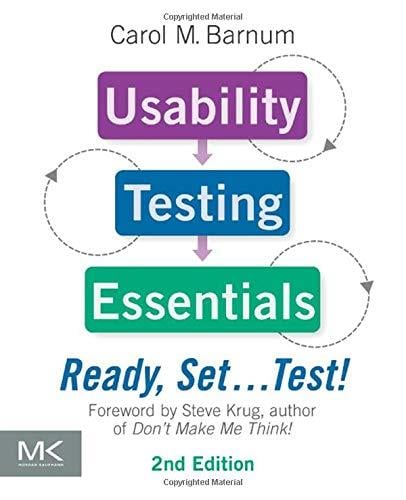 Usability Testing Essentials: Ready, Set ...Test!: Ready, Set...Test! 2nd Edition Carol M. Barnum