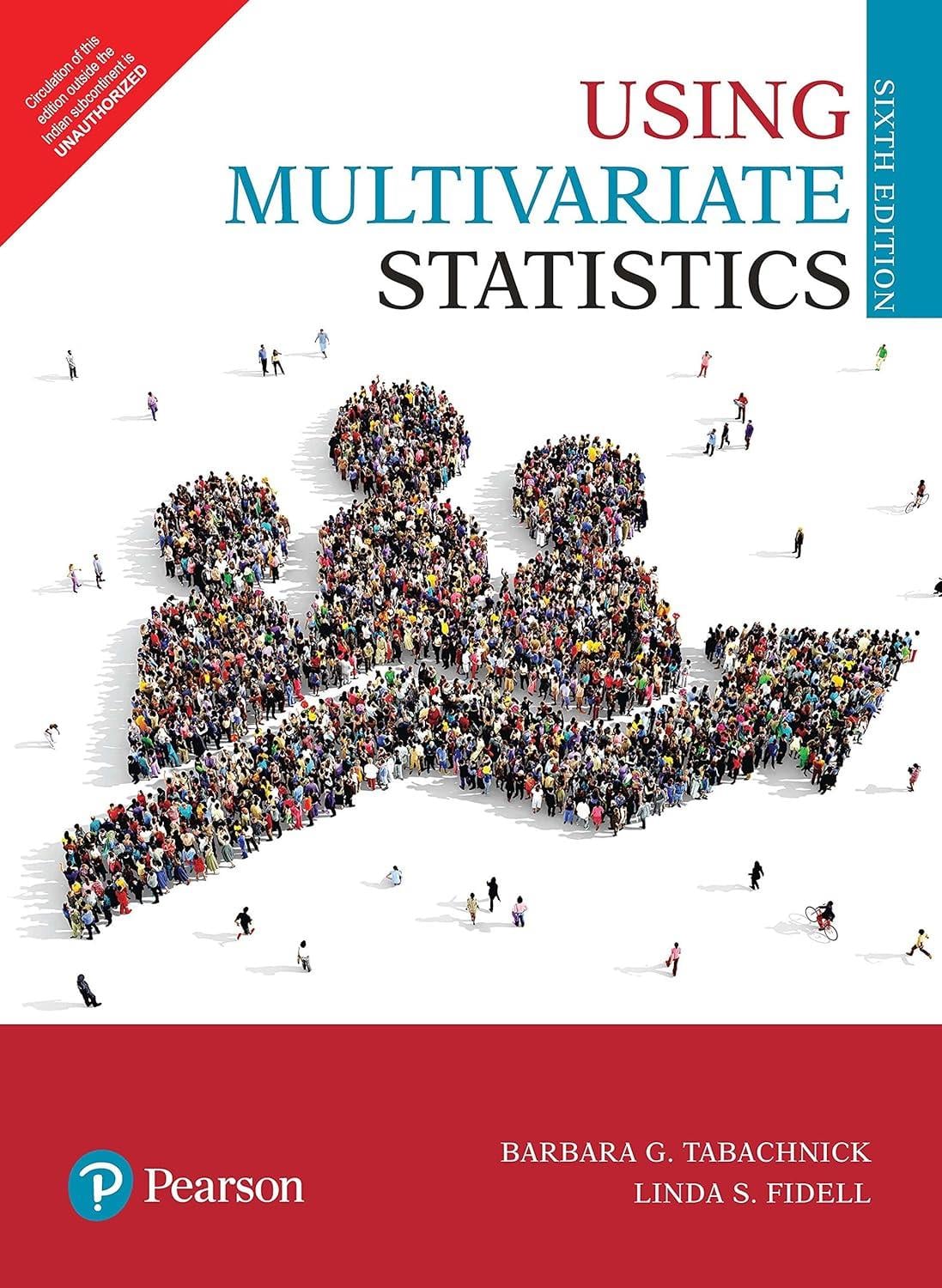 Using Multivariate Statistics (6th Ed.)  Barbara G. Tabachnick, Linda S. Fidell