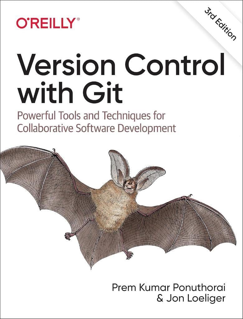Version Control with Git: Powerful Tools and Techniques for Collaborative Software Development 3rd Edition Ponuthorai Loeliger