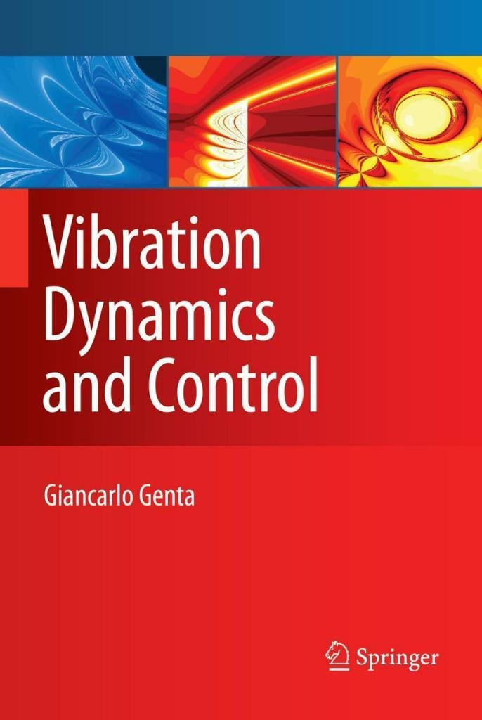 Vibration Dynamics and Control Mechanical Engineering Series Giancarlo Genta