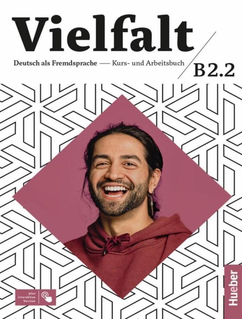 Vielfalt: Kurs- und Arbeitsbuch B2.2 interaktive Version