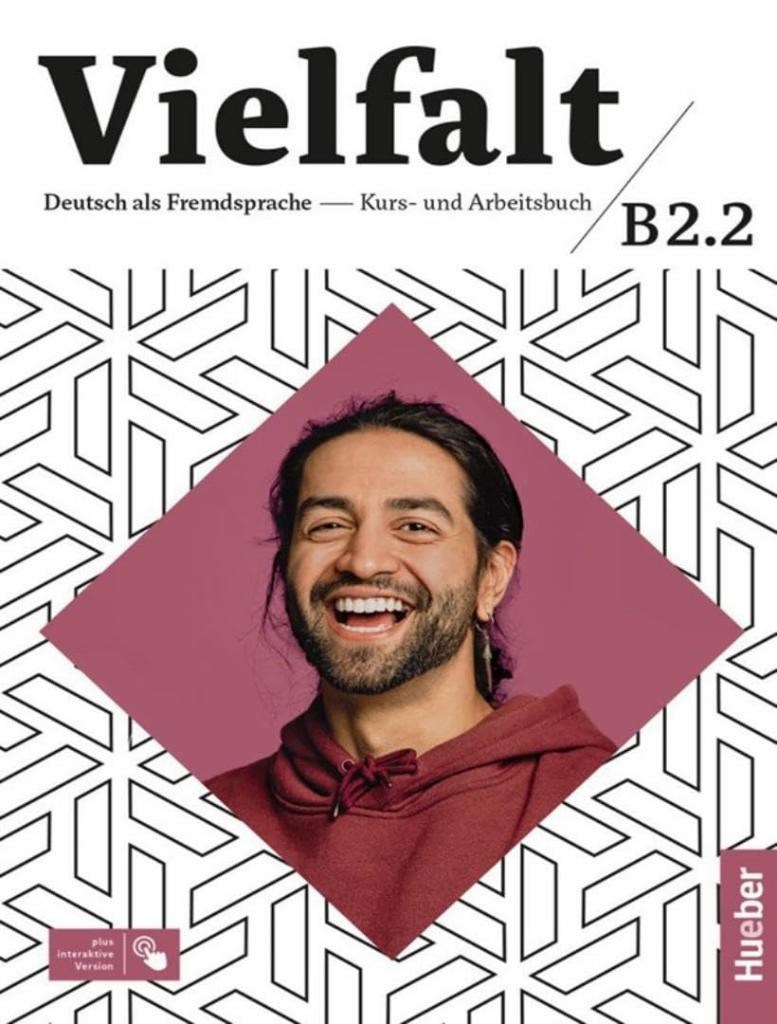 Vielfalt: Kurs- und Arbeitsbuch B2.2 interaktive Version