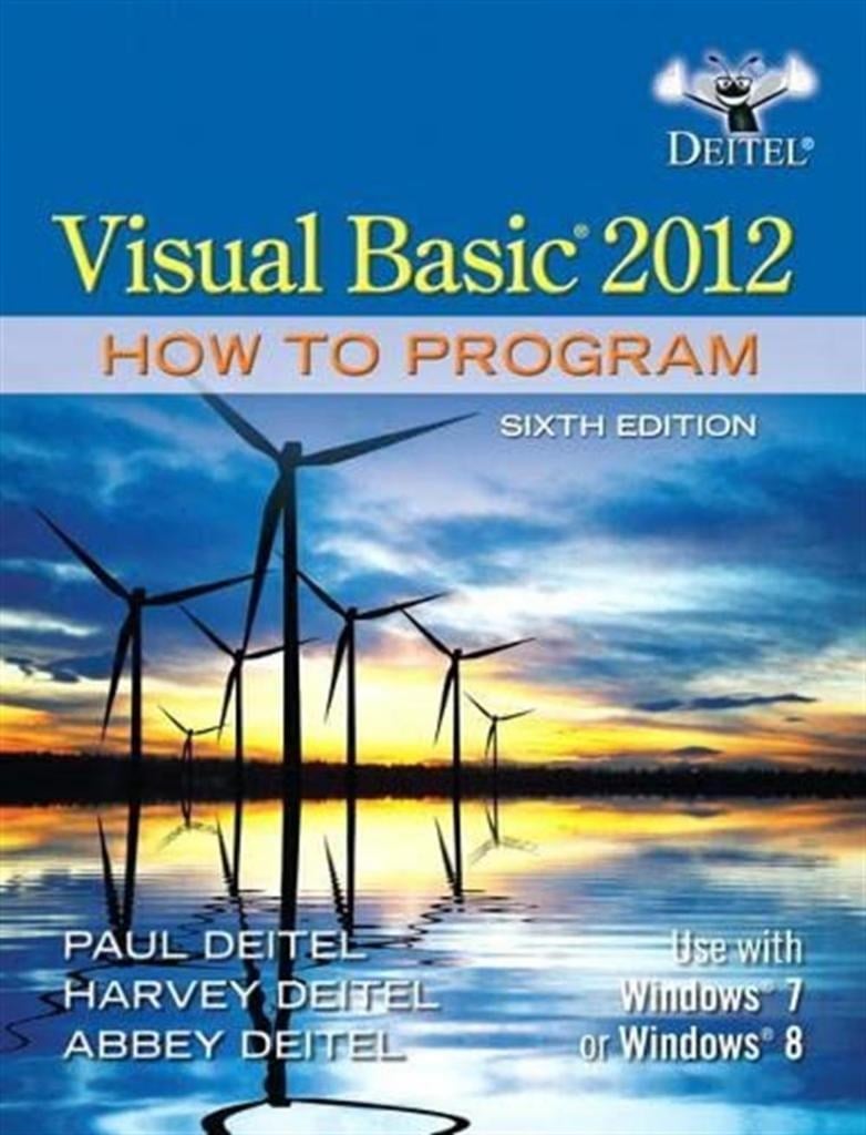 Visual Basic 2012 How to Program 6th Edition Paul J. Deitel, Harvey Deitel