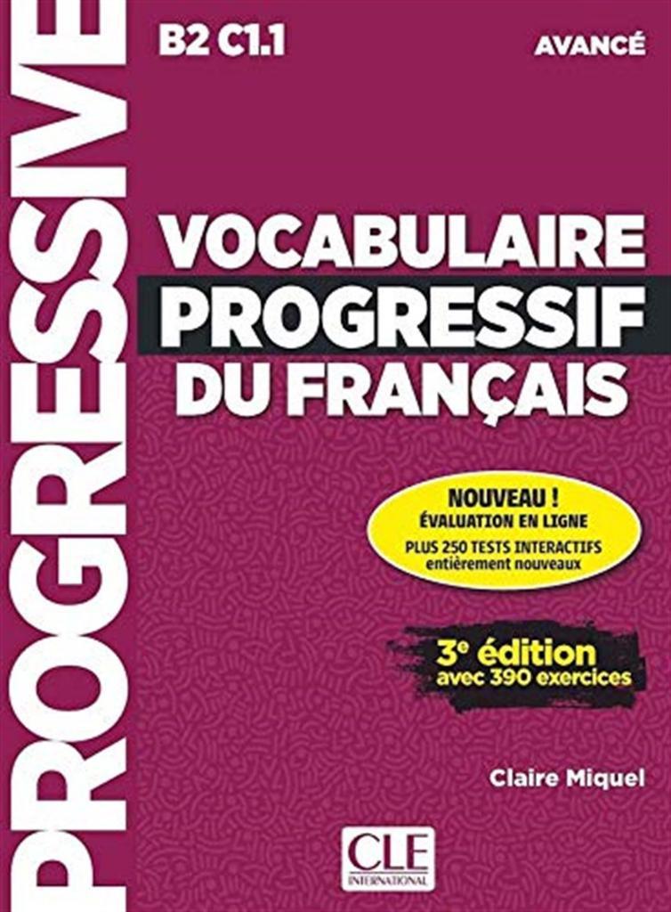 Vocabulaire progressif du français B2 C1.1 (3e Edition - 390 exercices)