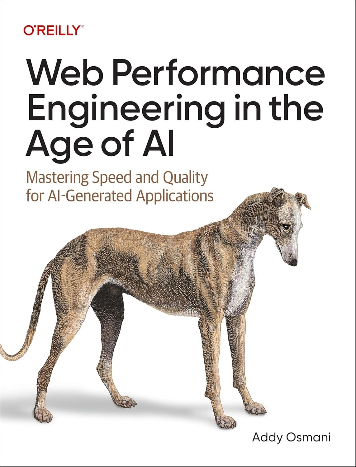 Web Performance Engineering in the Age of AI: Mastering Speed and Quality for AI-Generated Applications Addy Osmani