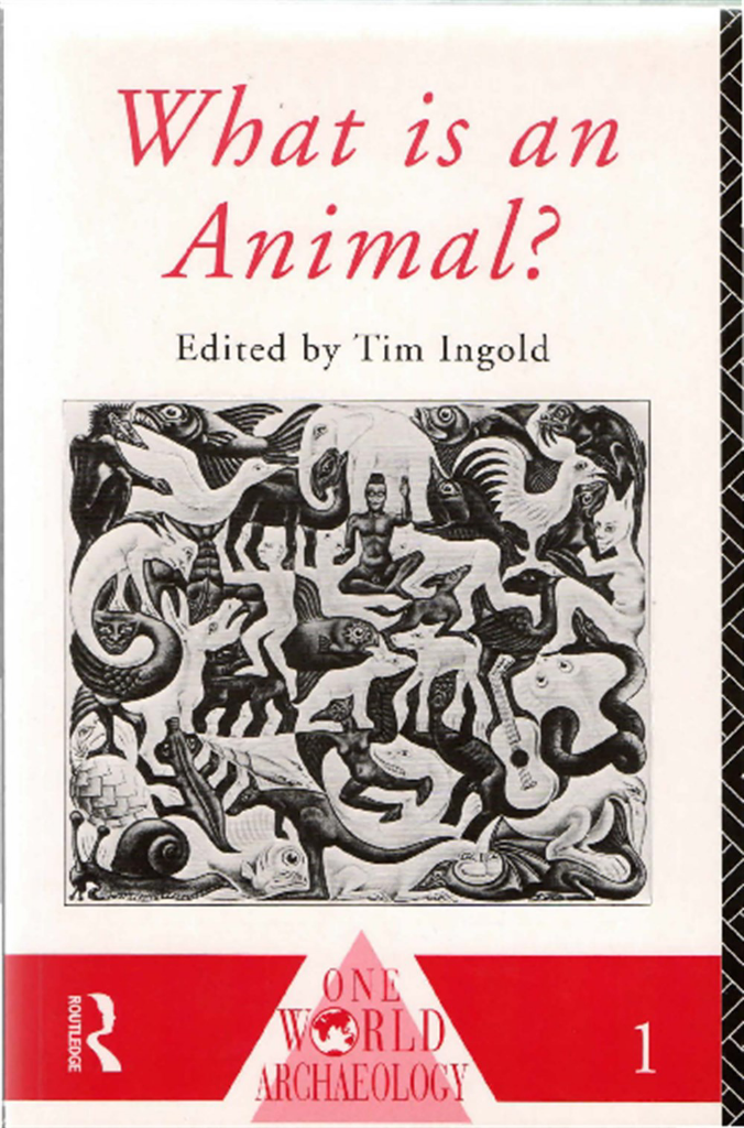 what is an animal (tim ingold)
