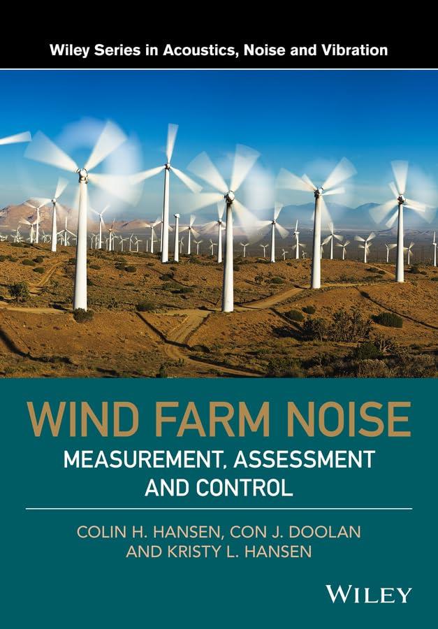 Wind Farm Noise Measurement, Assessment, and Control Wiley Series in Acoustics Noise and Vibration Hansen Doolan