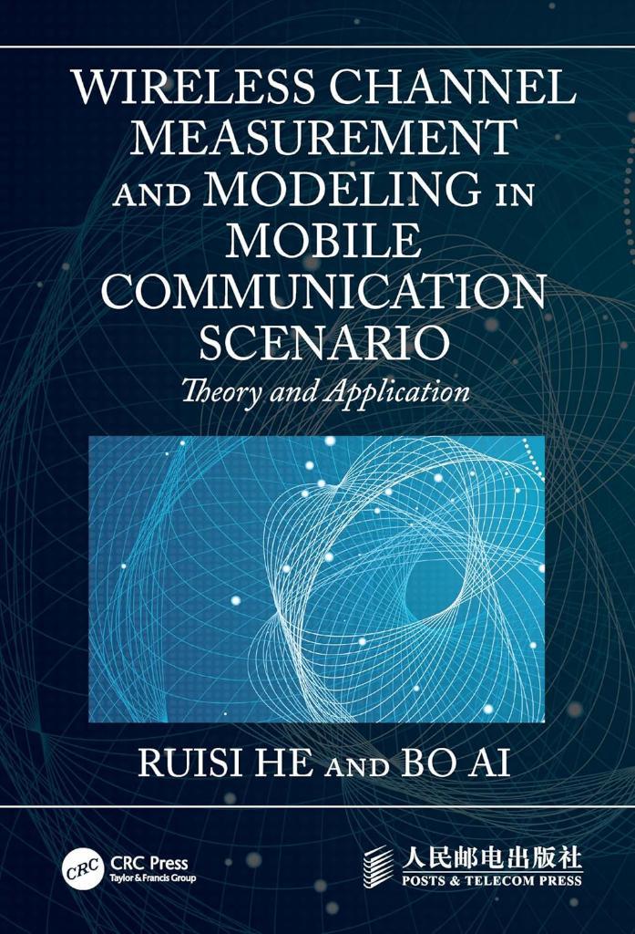 Wireless Channel Measurement and Modeling in Mobile Communication Scenario He Ai