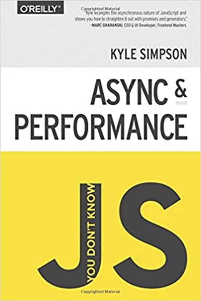 You Don't Know JS: Async & Performance ( Kyle Simpson )