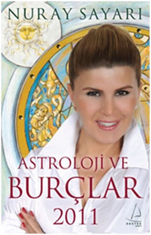 Astroloji ve Burçlar 2011 Nuray Sayarı Destek Yayınları