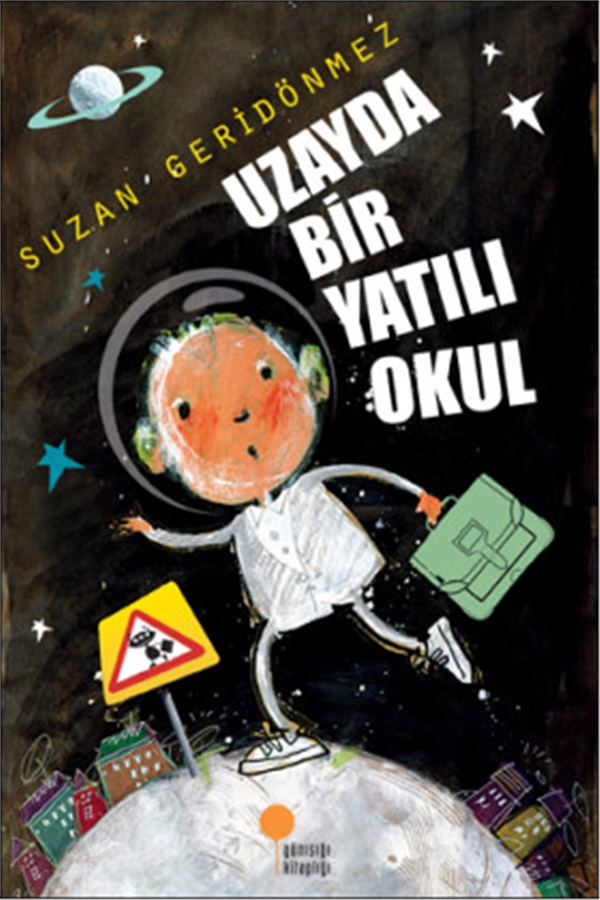 Uzayda Bir Yatılı Okul Suzan Geridönmez Günışığı Kitaplığı