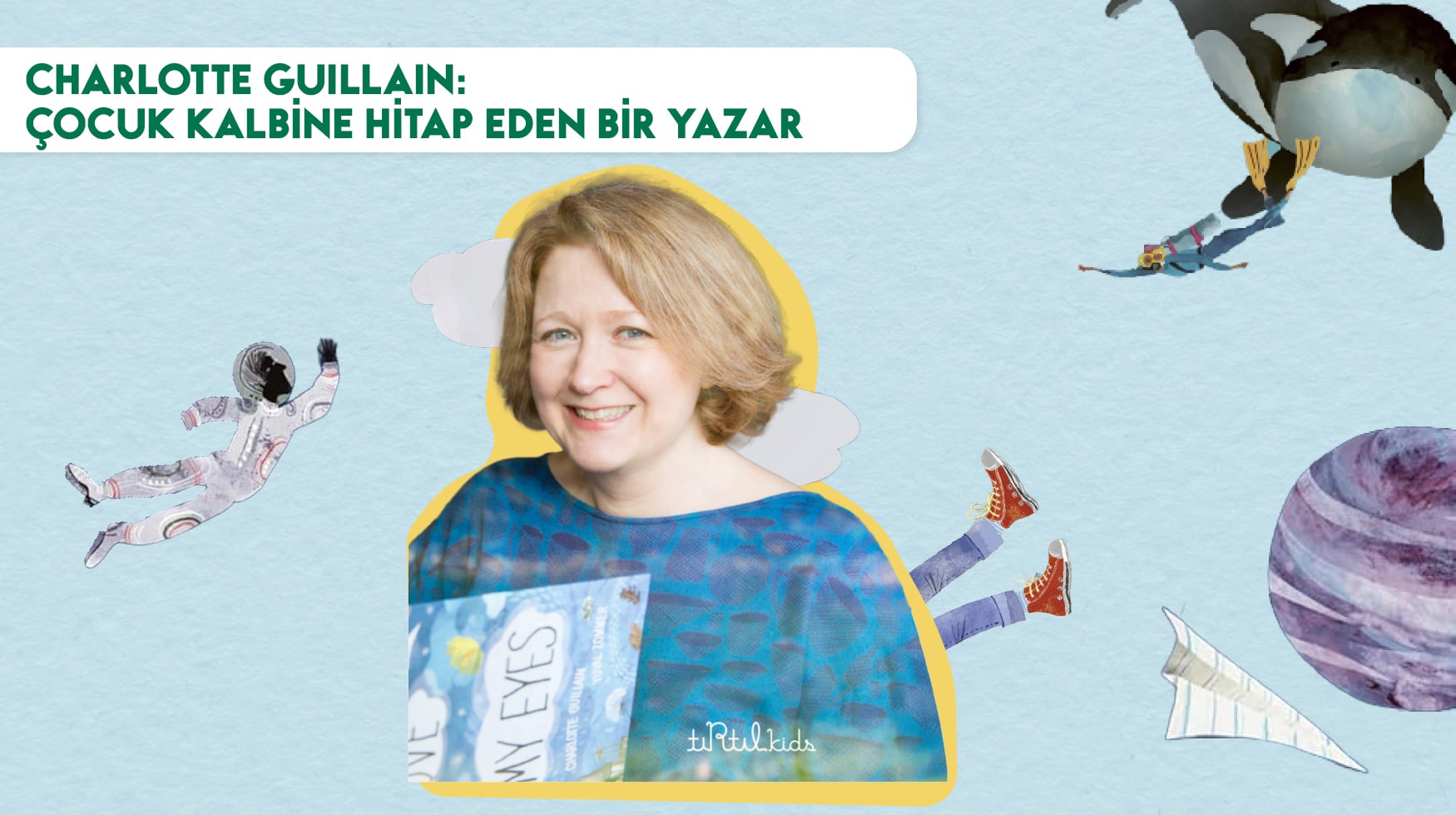 Charlotte Guillain: Çocuk Kalbine Hitap Eden Bir Yazar