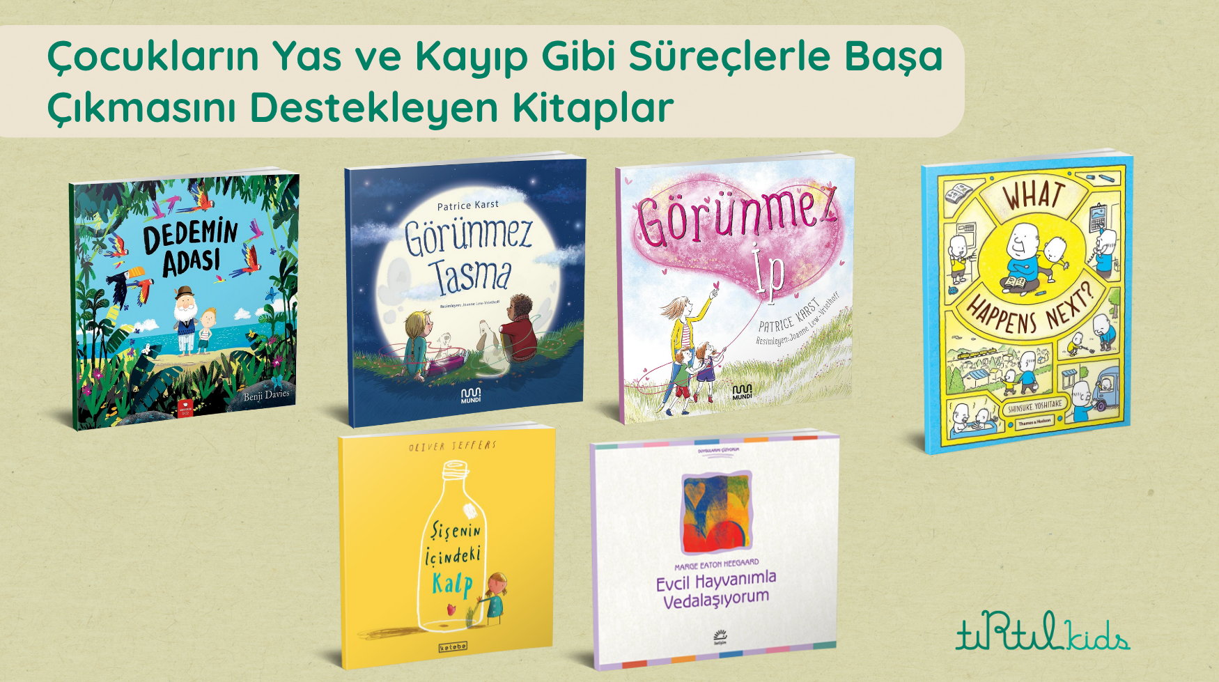 Çocukların Yas ve Kayıp Gibi Süreçlerle Başa Çıkmasını Destekleyen Kitaplar