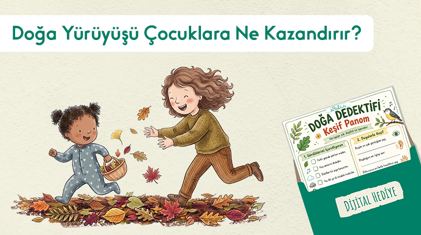 Doğa Yürüyüşü Çocuklara Ne Kazandırır?