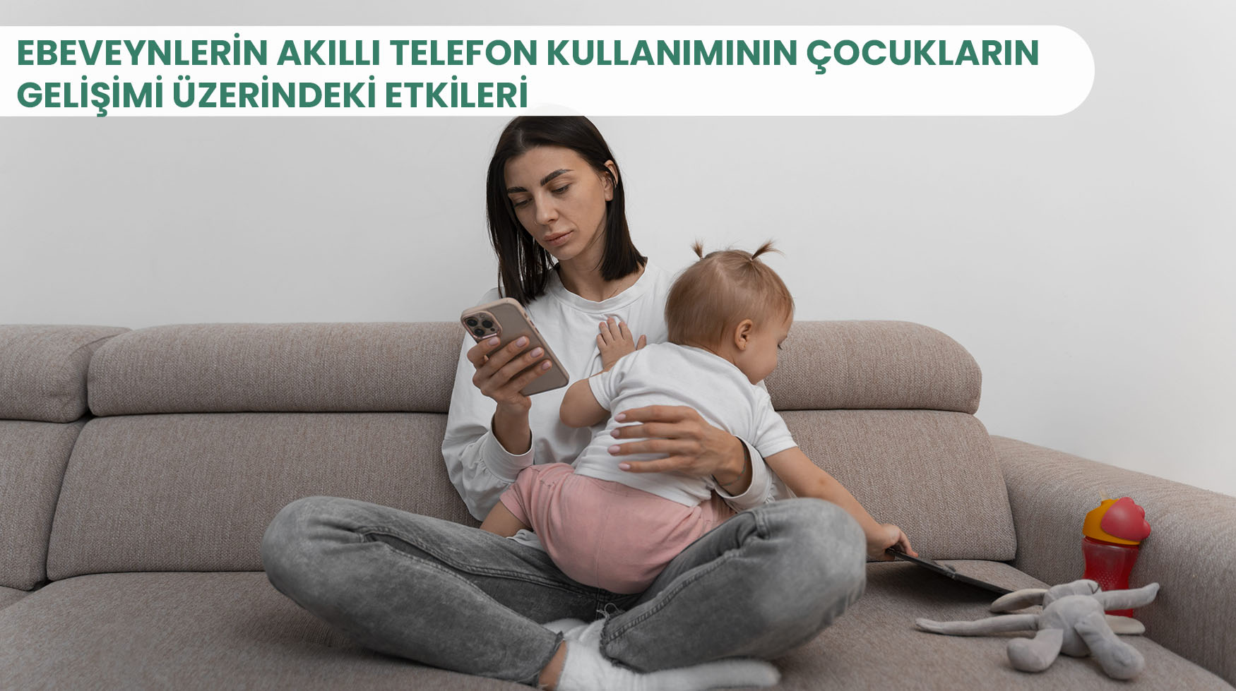 Ebeveynlerin Akıllı Telefon Kullanımının Çocukların Gelişimi Üzerindeki Etkileri