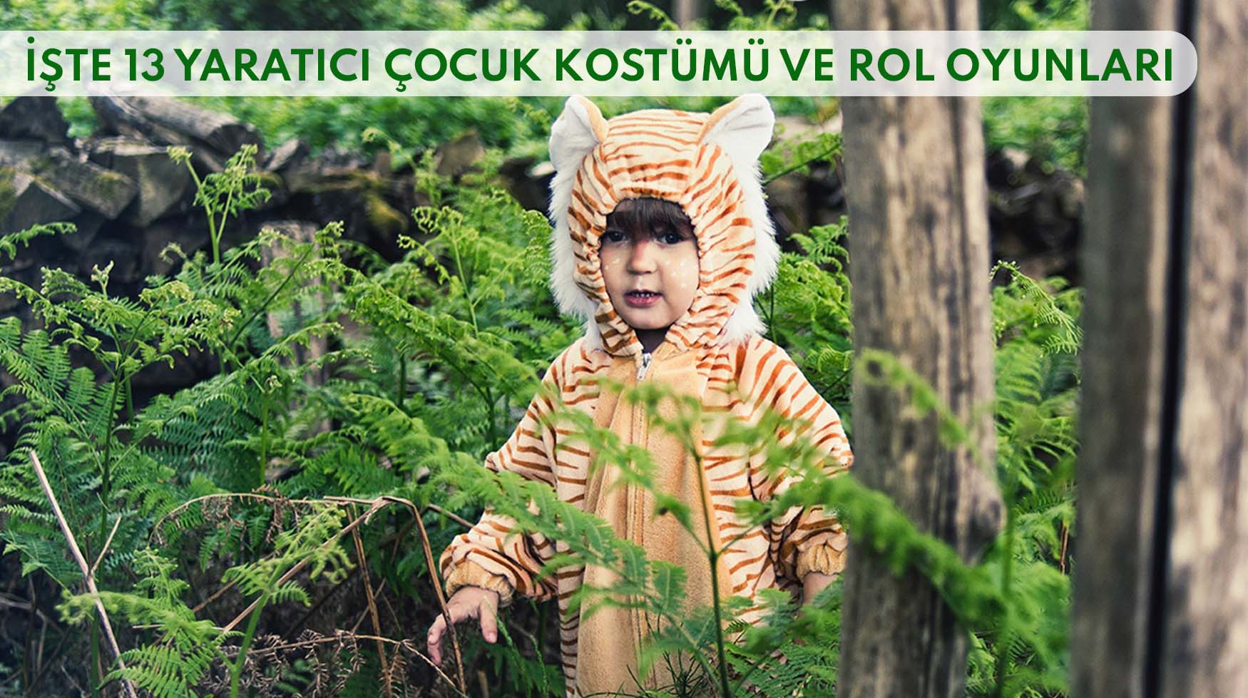 İşte 13 Yaratıcı Çocuk Kostümü ve Rol Oyunları