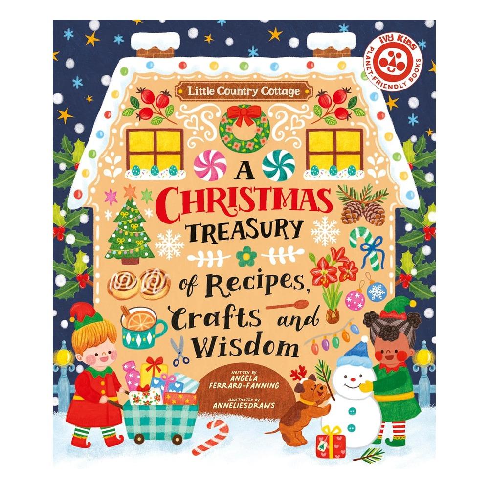 A Christmas Treasury of Recipes, Crafts and Wisdom