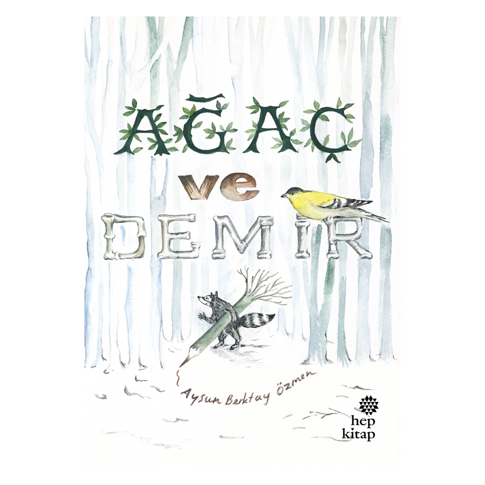 AĞAÇ VE DEMİR