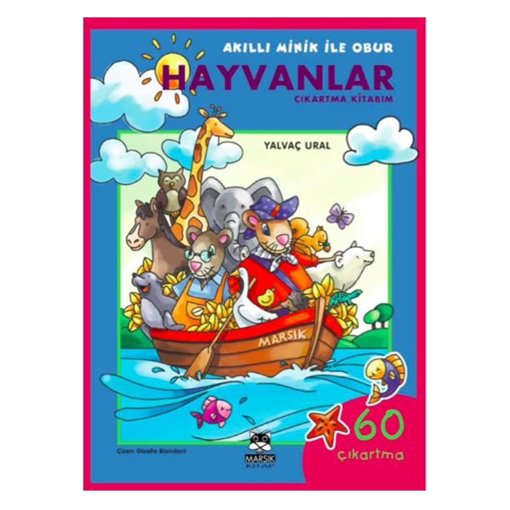 AKILLI MİNİK İLE OBUR-HAYVANLAR ÇIKARTMA KİTABIM Çocuk Kitapları Uzmanı - Children's Books Expert