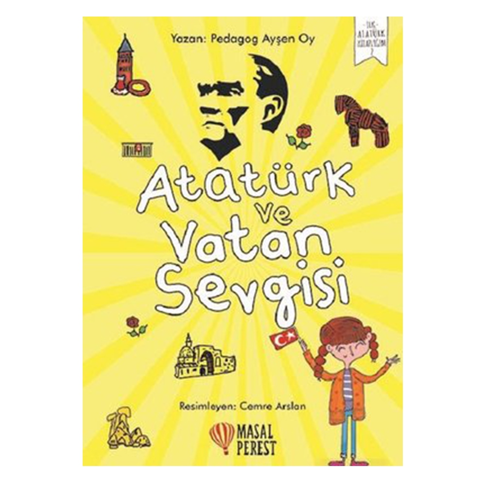 ATATÜRK VE VATAN SEVGİSİ - İLK ATATÜRK KİTAPLIĞIM 2 Çocuk Kitapları Uzmanı - Children's Books Expert