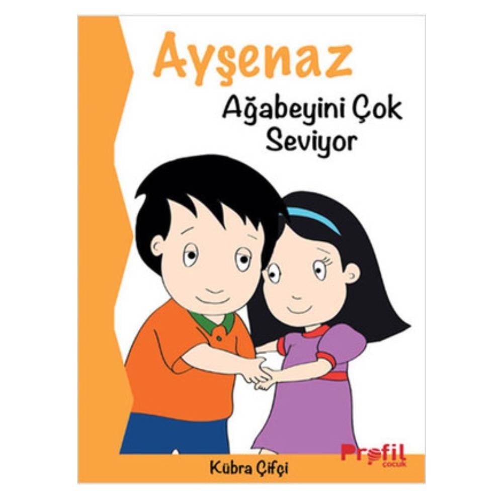 AYŞENAZ AĞABEYİNİ ÇOK SEVİYOR Çocuk Kitapları Uzmanı - Children's Books Expert