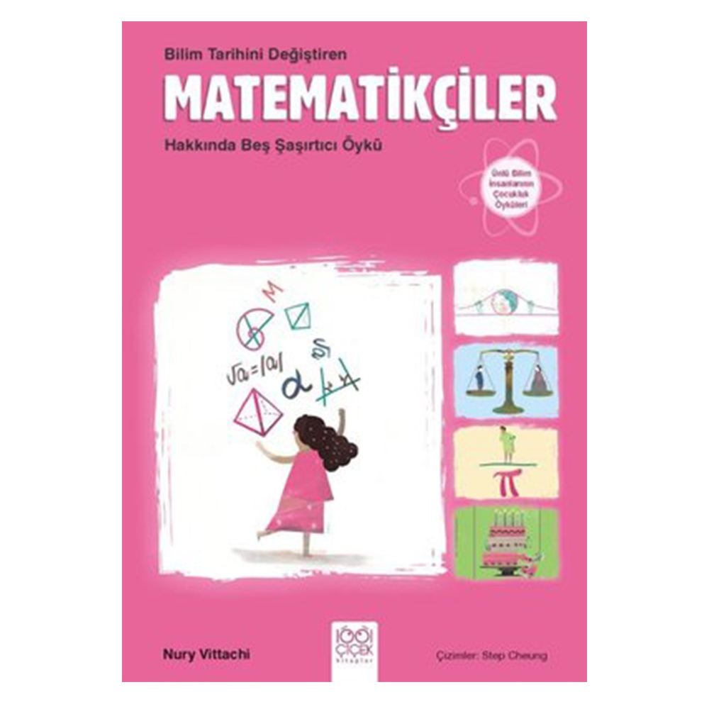 BİLİM TARİHİNİ DEĞİŞTİREN MATEMATİKÇİLER HAKKINDA BEŞ ŞAŞIRTICI ÖYKÜ Çocuk Kitapları Uzmanı - Children's Books Expert