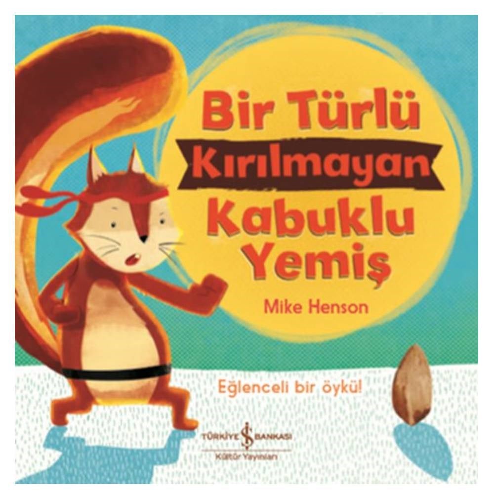 BİR TÜRLÜ KIRILMAYAN KABUKLU YEMİŞ Çocuk Kitapları Uzmanı - Children's Books Expert