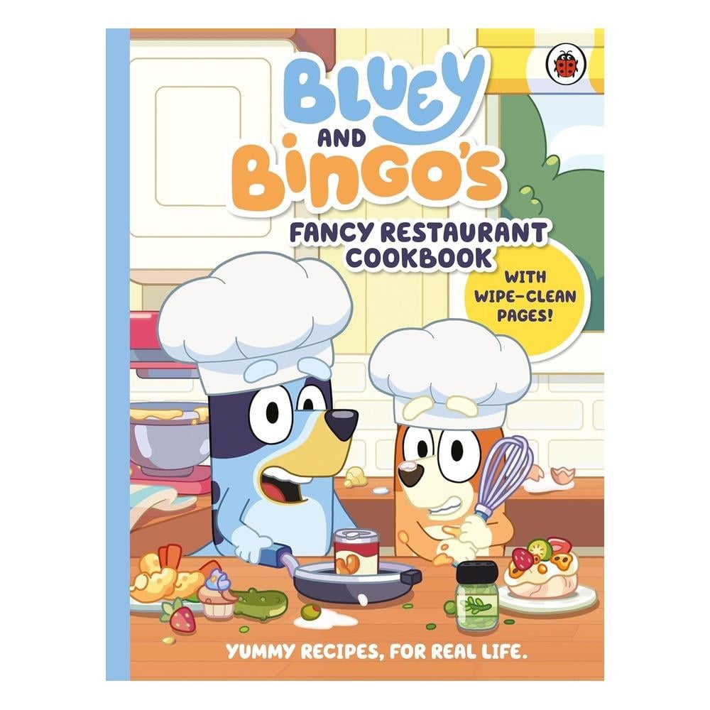 Bluey -Bluey and Bingo s Fancy Restaurant Cookbook