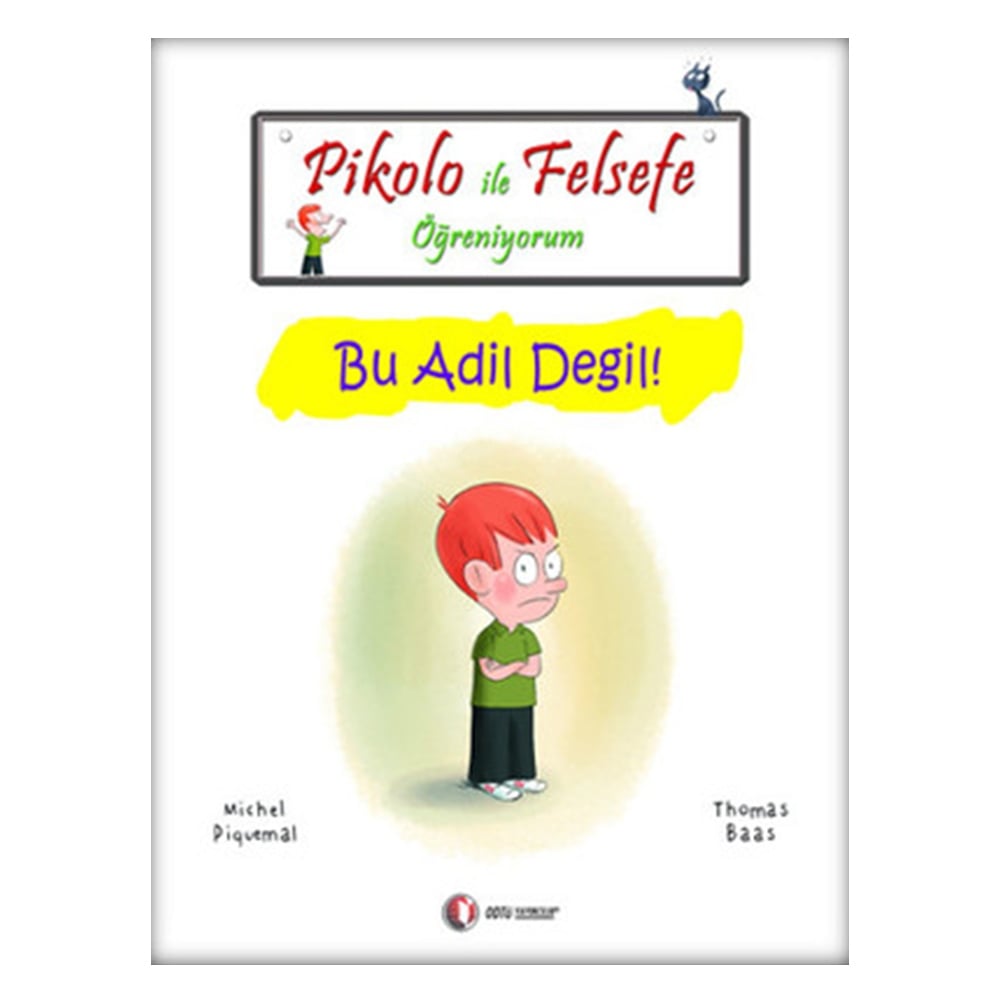 BU ADİL DEĞİL! - PİKOLO İLE FELSEFE ÖĞRENİYORUM Çocuk Kitapları Uzmanı - Children's Books Expert